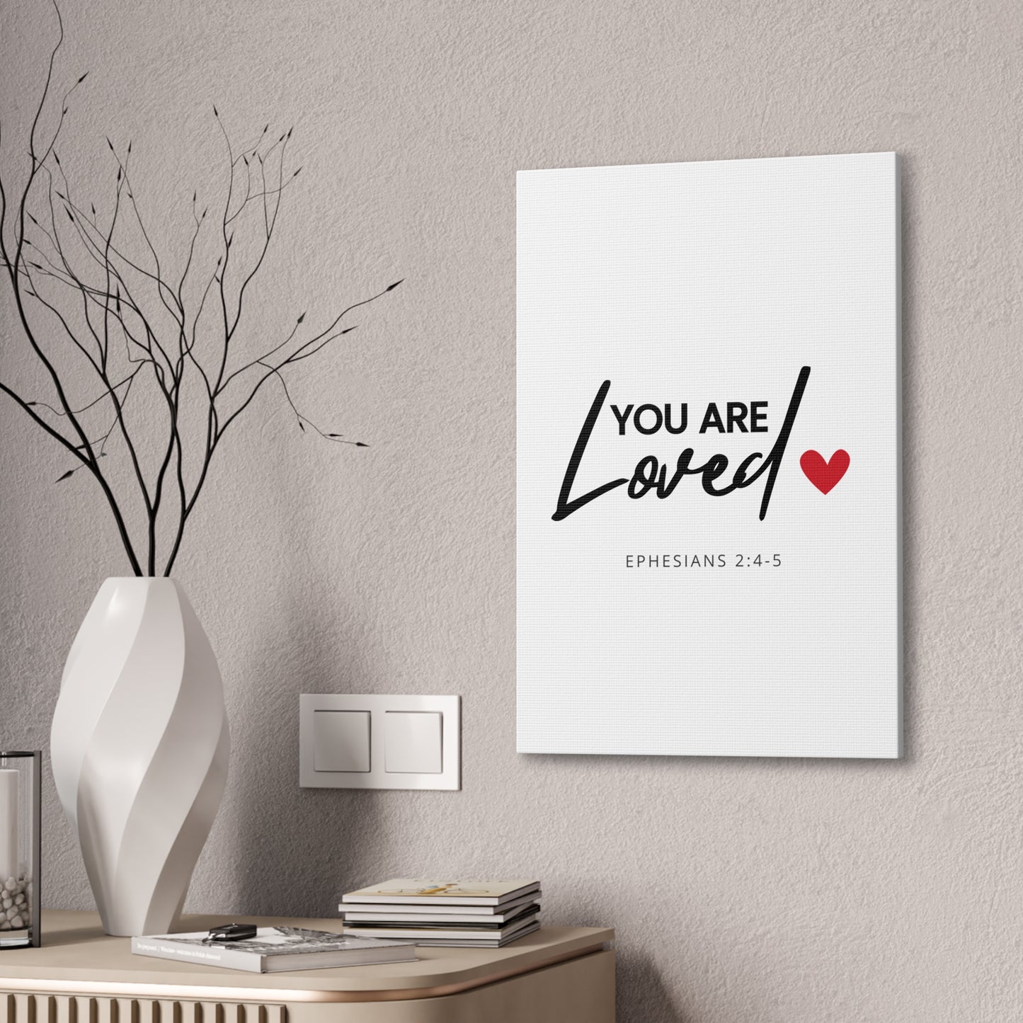 'You Are Loved' (Ephesians 2:4-5) Stretched Canvas Christian Inspirational Wall Art