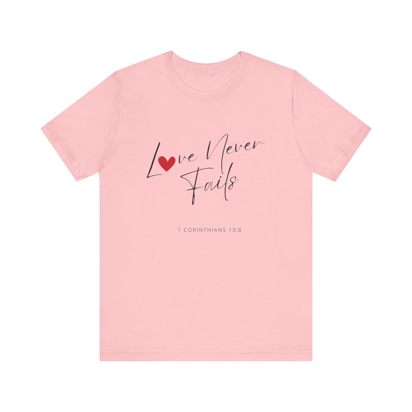 "Love Never Fails 2" - Unisex Jersey Short Sleeve Tee