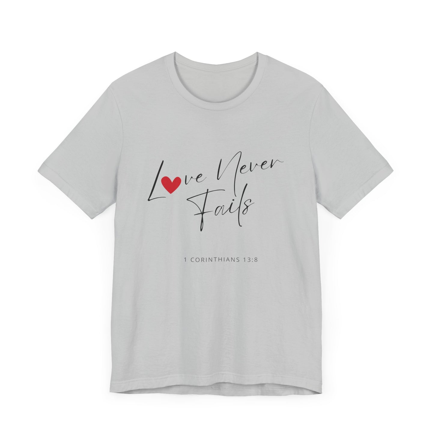 "Love Never Fails 2" - Unisex Jersey Short Sleeve Tee