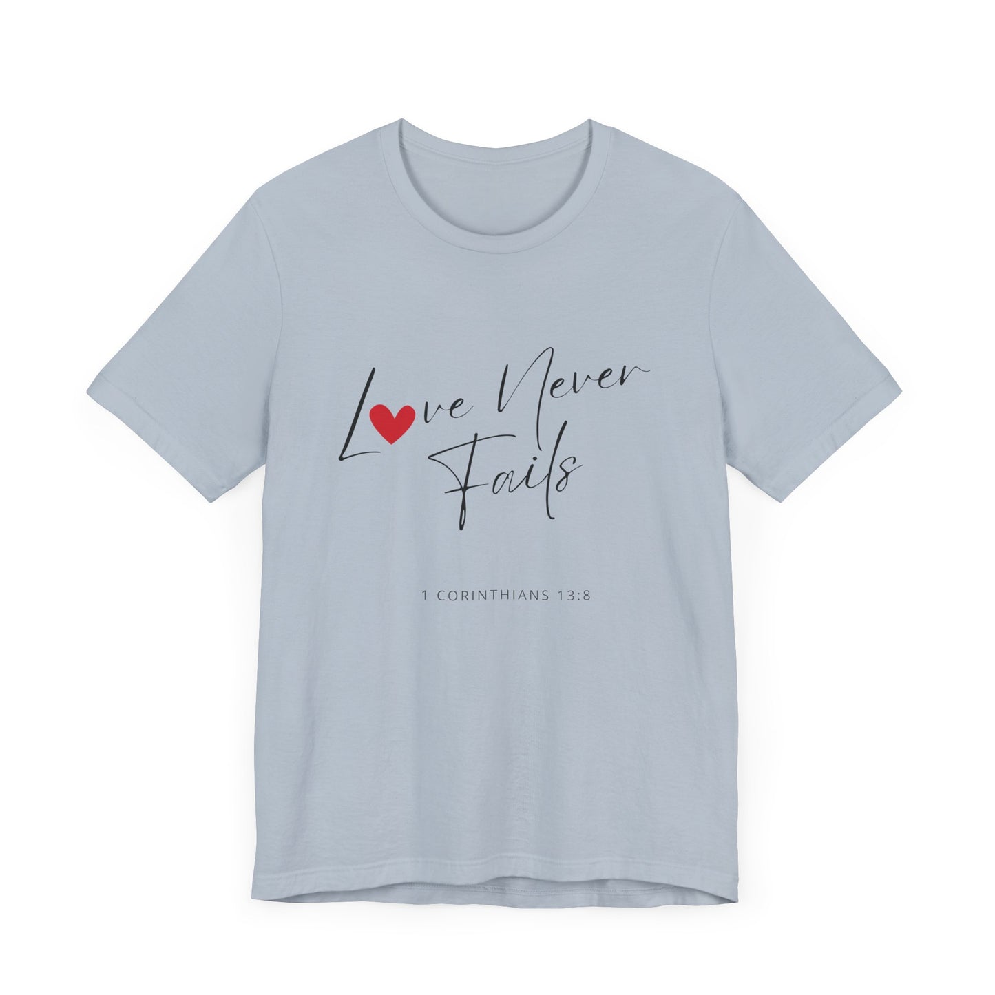 "Love Never Fails 2" - Unisex Jersey Short Sleeve Tee