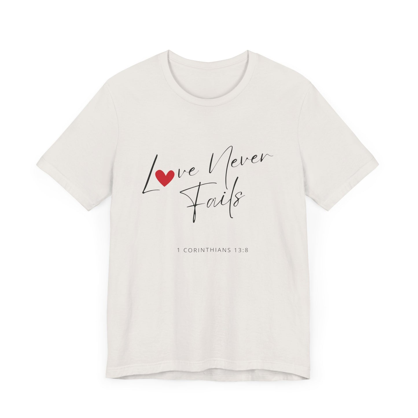 "Love Never Fails 2" - Unisex Jersey Short Sleeve Tee