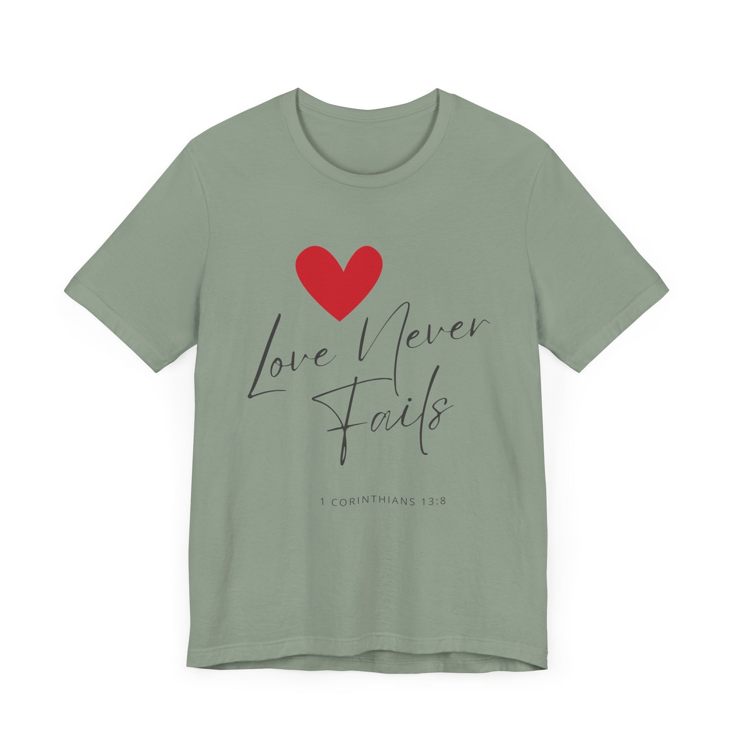 "Love Never Fails" - Unisex Jersey Short Sleeve Tee