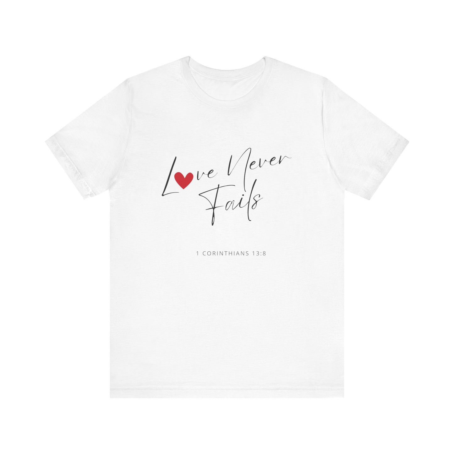 "Love Never Fails 2" - Unisex Jersey Short Sleeve Tee