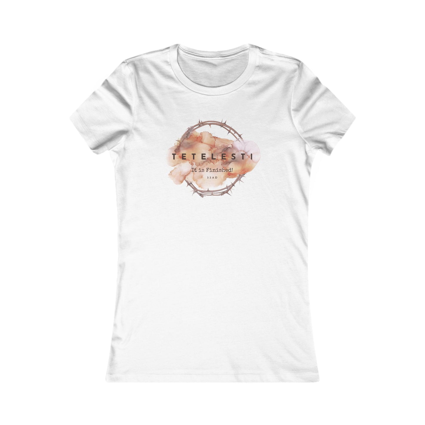 Tetelesti - It is Finished ! Women's Teeshirt