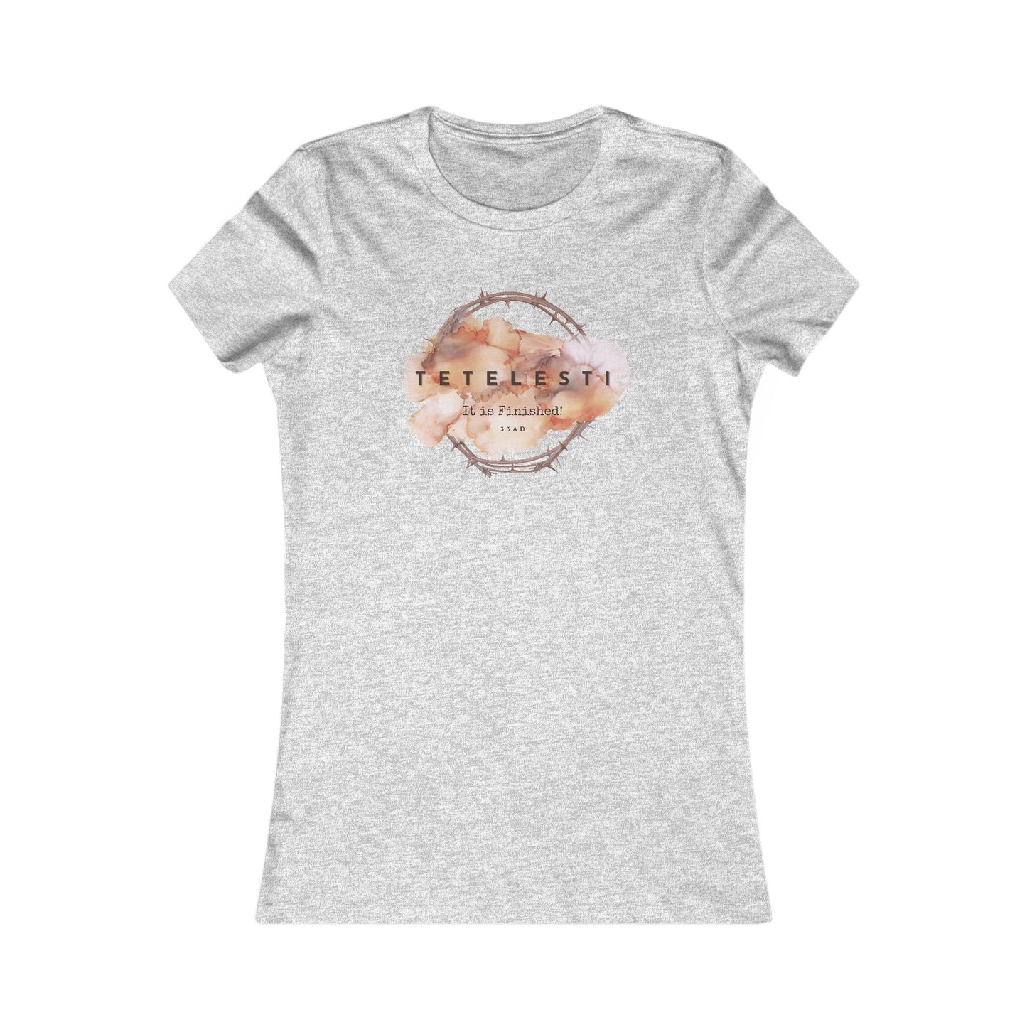 Tetelesti - It is Finished ! Women's Teeshirt