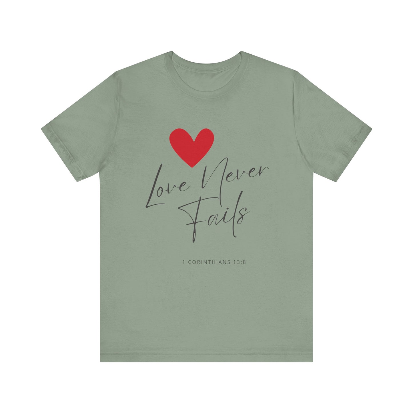 "Love Never Fails" - Unisex Jersey Short Sleeve Tee