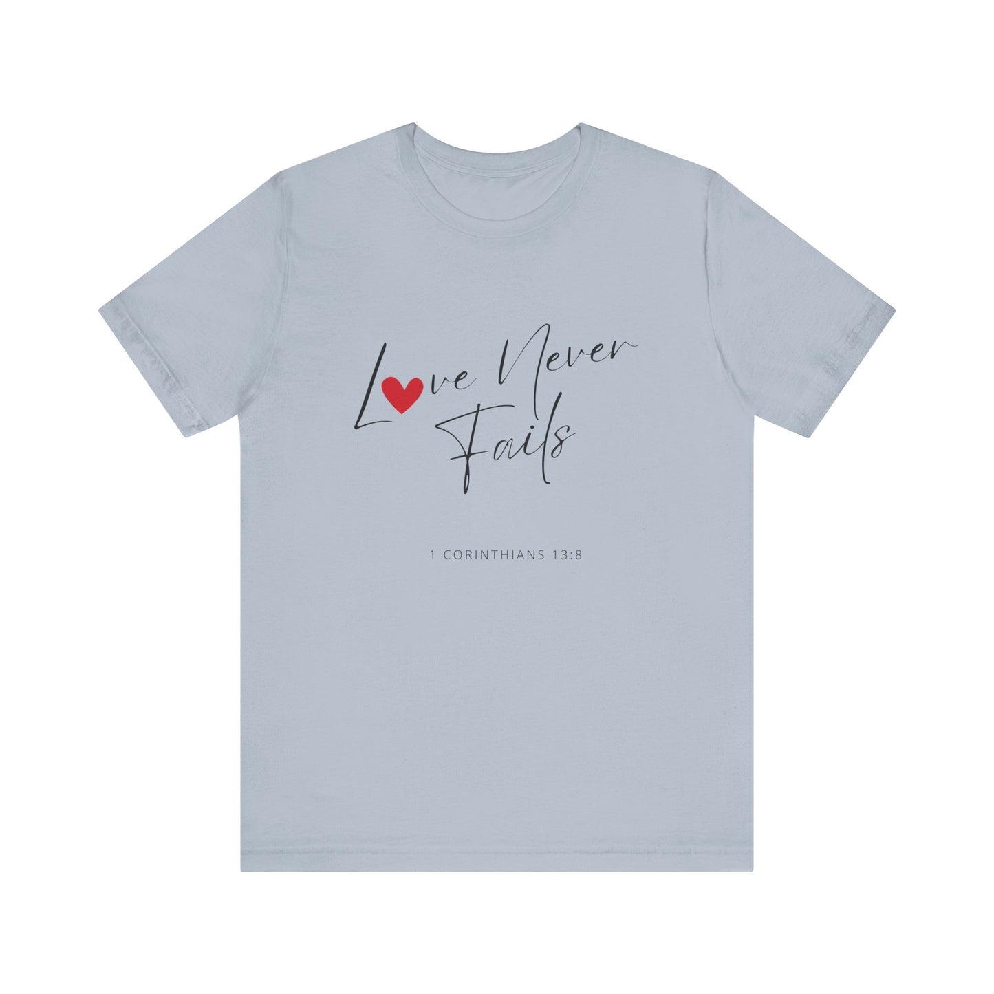 "Love Never Fails 2" - Unisex Jersey Short Sleeve Tee