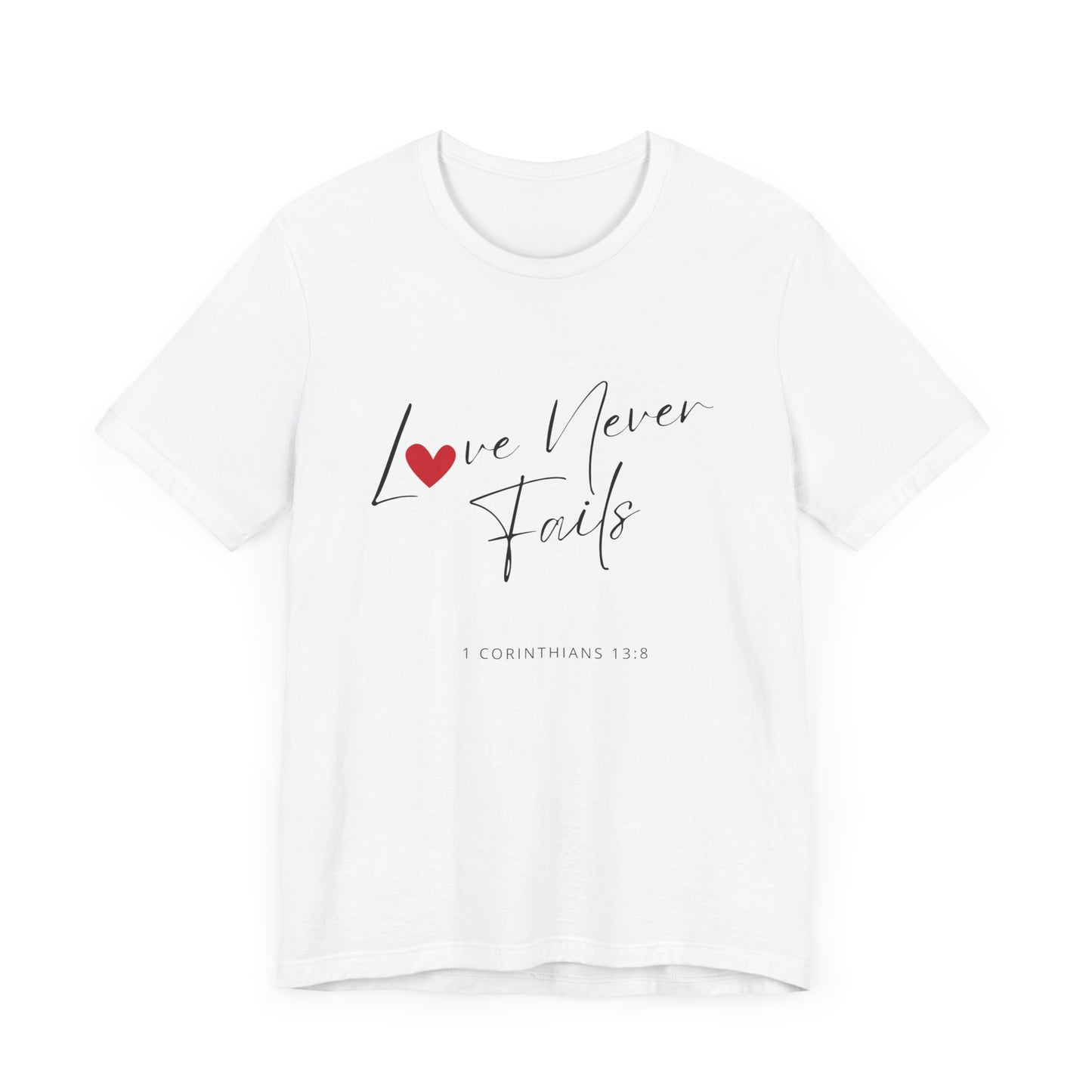 "Love Never Fails 2" - Unisex Jersey Short Sleeve Tee